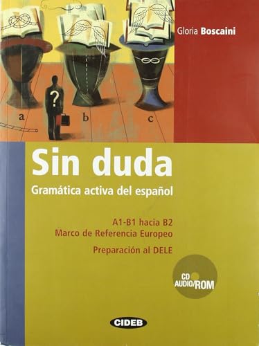  Sin duda. Gramática activa del español. Per le Scuole superiori. Con CD Audio. Con CD-ROM