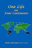 One Life on Four Continents: An Autobiography