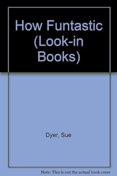 Paperback How Funtastic (Look-in Bks.) Book