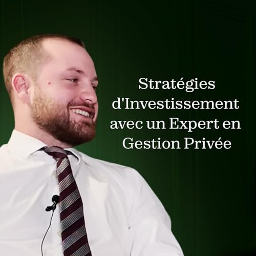 🏡Les Secrets de l'Immo : Strat&eacute;gies d'Investissement avec un Expert en Gestion Priv&eacute;e 📈