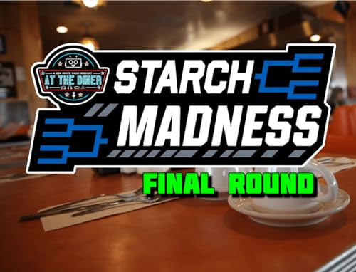 "Starch Madness" Final Round