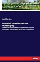 Denkschrift Betreffend Deutsche Munzeinigung 3743649586 Book Cover