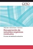  Recuperación de solventes orgánicos residuales: Proceso de destilación extractiva