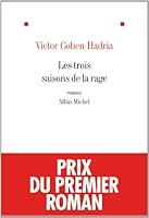 Les Trois Saisons de la rage 2253166650 Book Cover