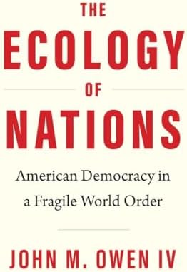 The Ecology of Nations: American Democracy in a Fragile World Order (Politics and Culture)