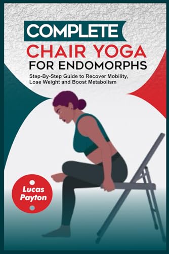 Complete Chair Yoga for Endomorphs