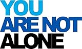 You are Not Alone - Dear Evan Hansen Sticker Decal Window Bumper Sticker Vinyl 5'