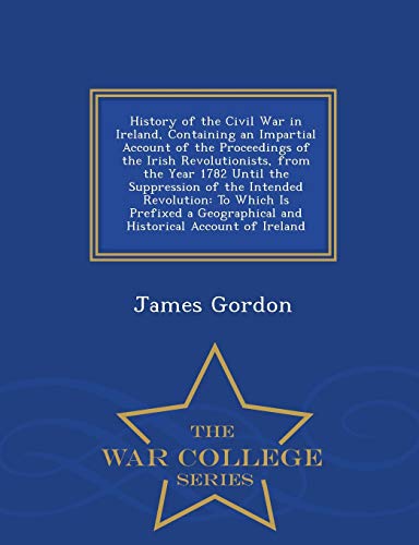 History of the Civil War in Ireland, Containing... 129649019X Book Cover