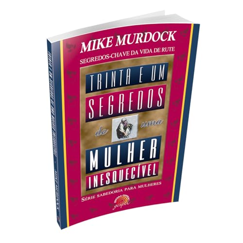 Trinta e um segredos de uma mulher inesquecível: