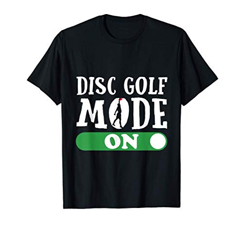 Disc Golf Mode On Frolf Frisbee Gift Funny Sport Discgolf T-Shirt