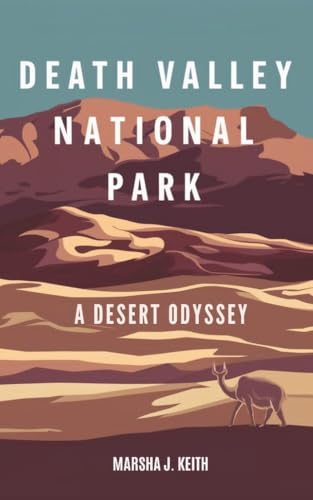 Death Valley National Park: A Desert Odyssey