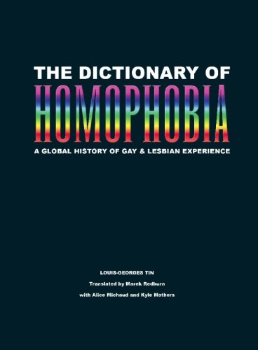 The Dictionary of Homophobia: A Global History of Gay & Lesbian Experience