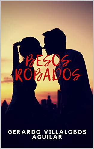 Besos Robados (Spanish Edition)