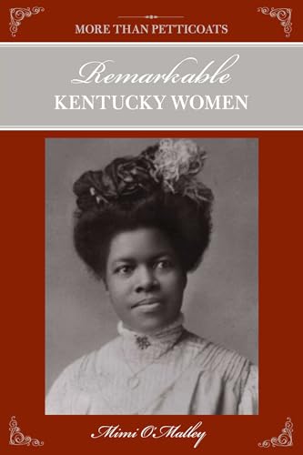 More Than Petticoats: Remarkable Kentucky Women (More than Petticoats Series)