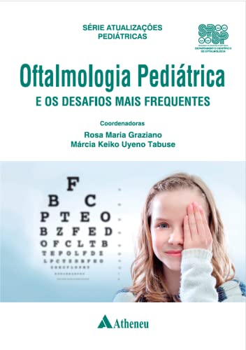 Oftalmologia Pediátrica e os Desafios Mais Frequentes