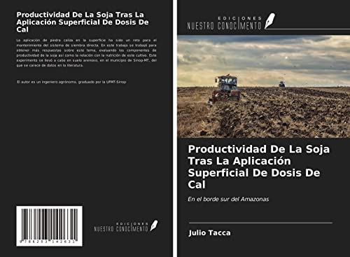 Productividad De La Soja Tras La Aplicación Superficial De Dosis De Cal: En el borde sur del Amazonas