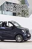 smart roadster cabrio coupe  Smart Fortwo Cabrio Brabus Notebook: Notebook Journal Diary/ Lined - Size 6x9 Inches 100 Pages