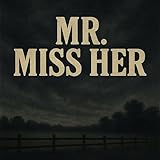 Mr.Miss Her