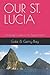 OUR ST. LUCIA: An Insider's Guide to this Special Island