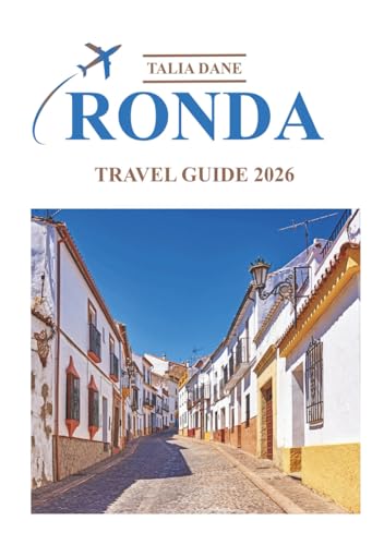 Ronda Travel Guide 2026: Top Sights, Food, Tips