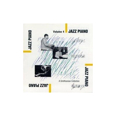 A Smithsonian Collection - Jazz Piano Volume 4