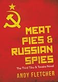 Meat Pies & Russian Spies: The Third Tibu & Tovaira Novel