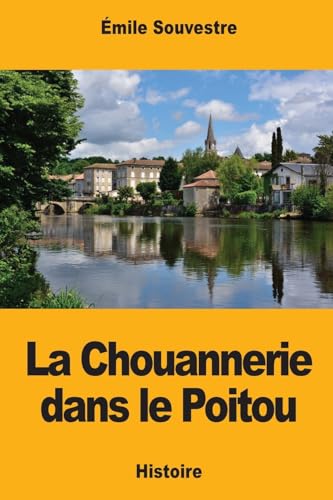 La Chouannerie dans le Poitou (French Edition)