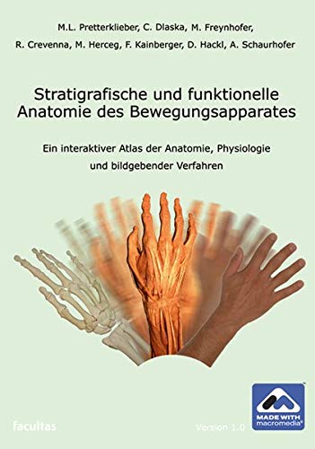 Preisvergleich Produktbild Stratigrafische und funktionelle Anatomie des Bewegungsapparates: Ein interaktiver Atlas der Anatomie, Physiologie und bildgebender Verfahren