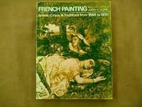 French Painting Between the Past and Present: Artists, Critics, and Traditions from 1848 to 1870 0691038171 Book Cover