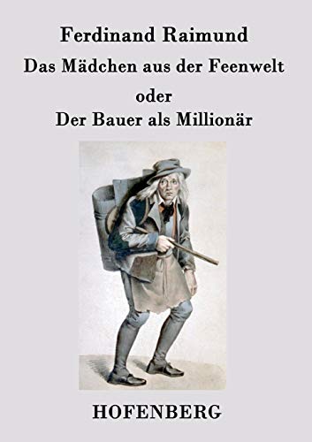 Das Mädchen aus der Feenwelt oder Der Bauer als... [German] 3843028818 Book Cover
