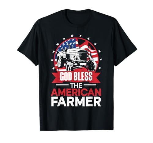 Farming Farmer Us American Flag Patriotic God Bless The T-Shirt