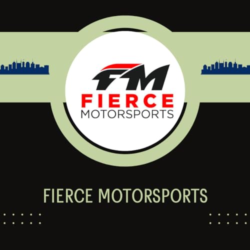 Ep 9: Fierce Motorsports