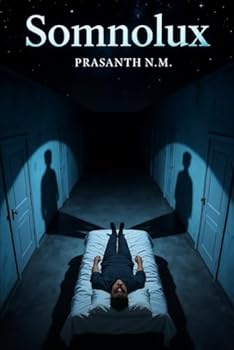 Paperback Somnolux: A surreal nightmare of dream infection and psychological horror where sleep becomes the most dangerous place and ancient dream creatures devour identity and sanity. Book