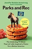 Parks and Rec: The Underdog TV Show That Lit'rally Inspired a Vision for a Better America (English Edition)