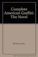 Complete American Graffiti 0425042499 Book Cover