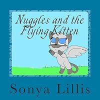 Nuggles and the Flying Kitten 1512268496 Book Cover
