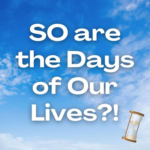 SO are the Days of Our Lives?! cover art