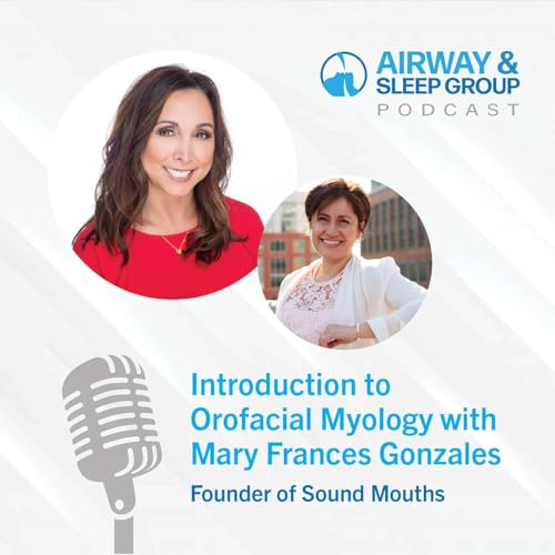 Introduction to Orofacial Myology with Mary Frances Gonzalez