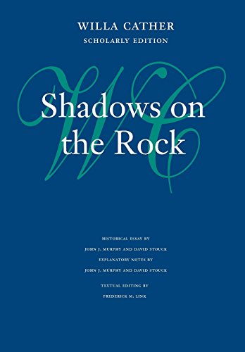 Shadows On The Rock (Willa Cather Works)