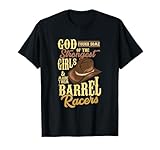 God Found The Strongest Girls And Made Them Barrel Racers T-Shirt