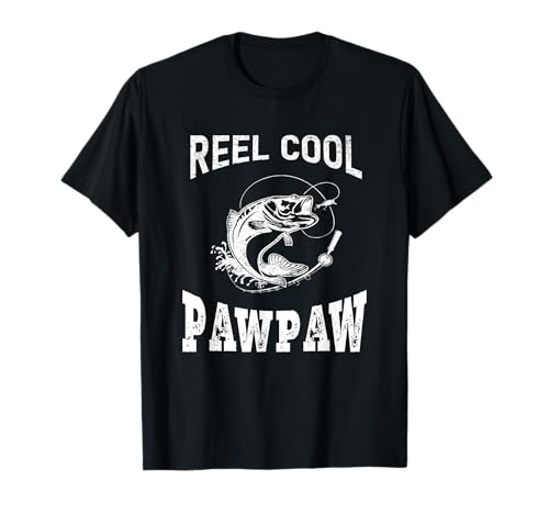 reel cool Pawpaw fisherman grandpa father's day Fishing gift Camiseta