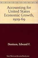 Accounting for United States Economic Growth, 1929-1969 0815718039 Book Cover