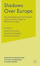 Shadows Over Europe: The Development and Impact of the Extreme Right in Western Europe