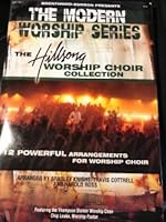 "The Modern Worship Series" -The Hillsong Worship Choir Collection; 12 Powerful Arrangements for Worship Choir B07792PMPJ Book Cover