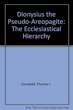 Paperback Dionysius the Pseudo-Areopagite: The Ecclesiastical Hierarchy Book