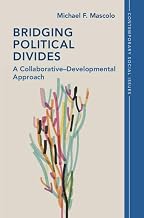 Bridging Political Divides: A Collaborative–Developmental Approach (Contemporary Social Issues Series)