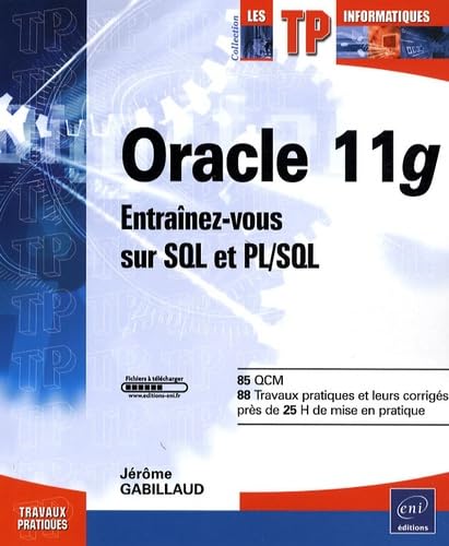 Oracle 11g: Entraînez-vous sur SQL et PL/SQL