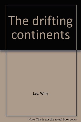 The drifting continents B0006BZAJY Book Cover