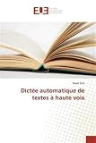 Dictée automatique de textes à haute voix