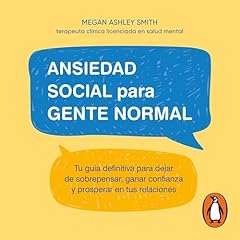 Ansiedad social para gente normal Audiobook By Megan Ashley Smith cover art